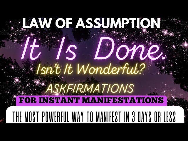 It Is Done ! MEDITATION  | Works So Fast It's Scary ! LAW OF ASSUMPTION