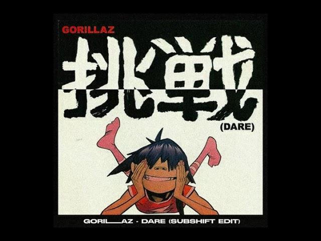 Gorillaz - Dare (SUBSHIFT Edit)