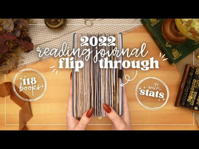 Reading Journal Flip Through (118 Books) + 2022 Reading Stats!