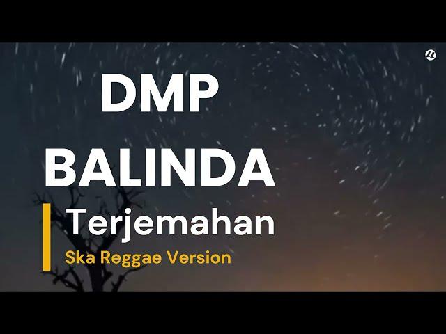DMP_BALINDA (Official Lirik & Terjemahan) +62
