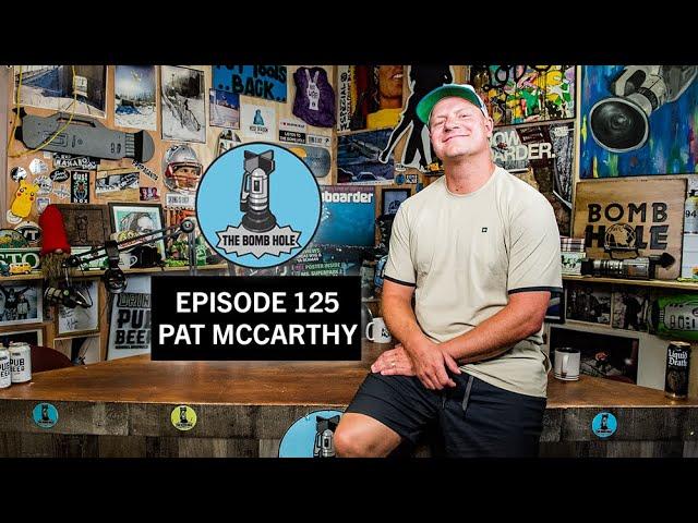 Pat McCarthy | The Bomb Hole Episode 125