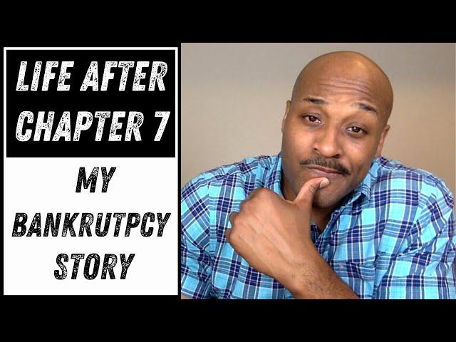 Life After Chapter 7 [My Bankruptcy Story]