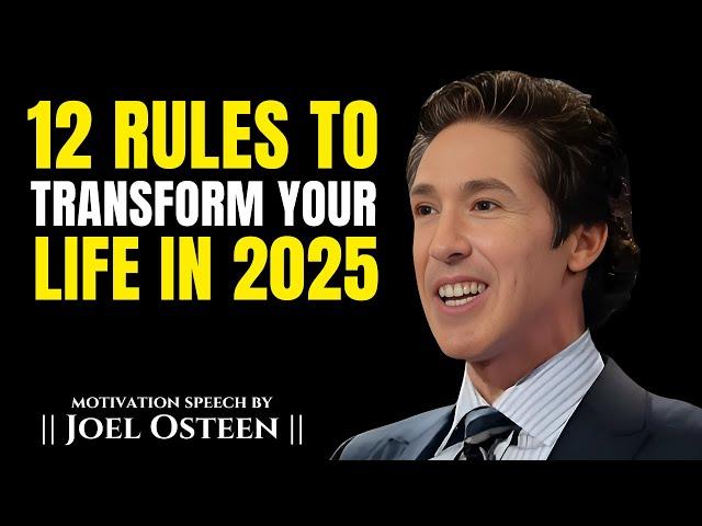 12 Rules To Transform Your Life In 2025 || The Most Powerful Speech By Joel Osteen ||