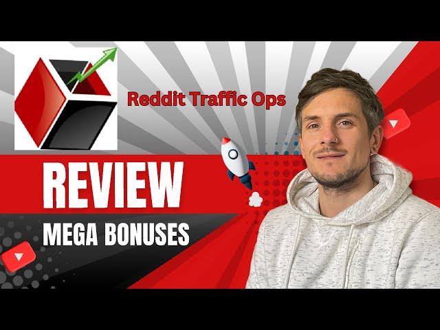 Reddit Traffic Ops Review + 4 Bonuses To Make It Work FASTER!