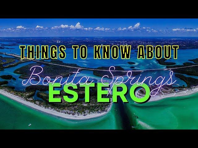 Things to Know About Bonita Springs & Moving To Estero Florida!