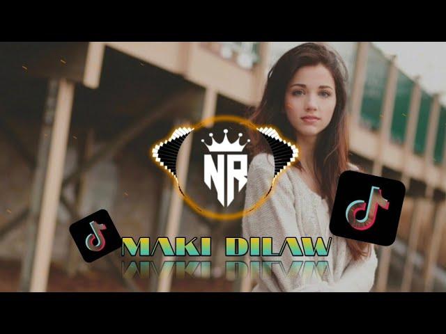 DJ MAKI DILAW & DJ SLOW REMIX VIRAL TIK TOK 2024 | Num Remix