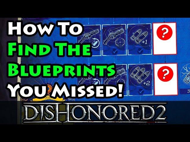 Dishonored 2 - Missing Blueprints (Respawn Locations)