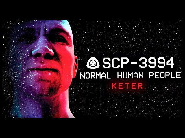 SCP-3994 │ Normal Human People │ Keter │ Adaptive SCP