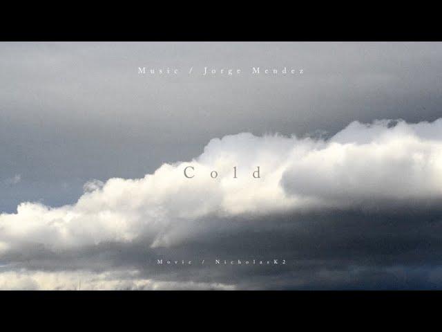 Jorge Mendez - Cold (extended) - Relaxing music - Nature movie