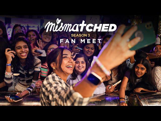 Mismatched Season 3 Fan Meet Vlog | Mostlysane