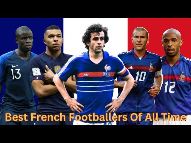 The 25 Best French Footballers Of All Time