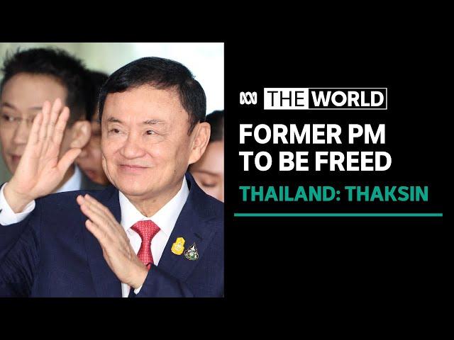 Jailed former Thai leader Thaksin Shinawatra granted parole | The World