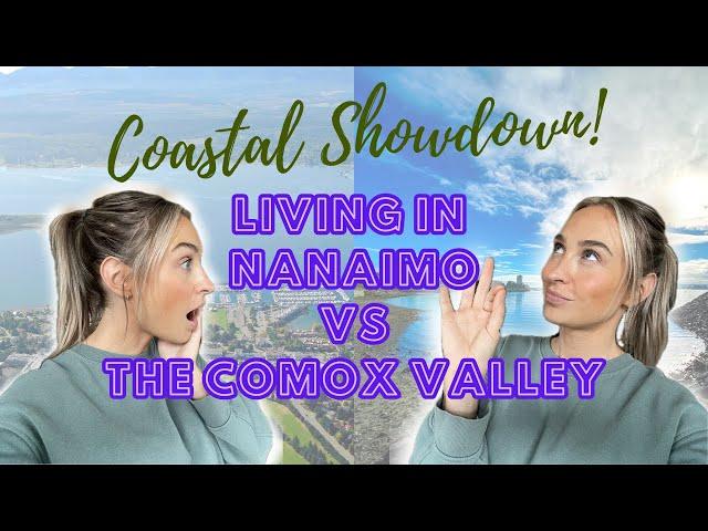 Living in Nanaimo vs. The Comox Valley: Which should you call HOME?