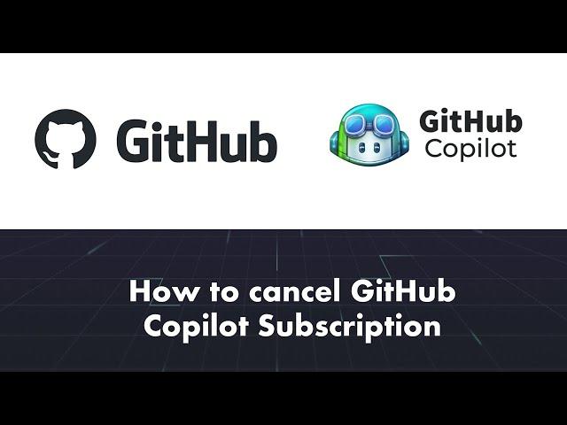 How to cancel Github Copilot Subscription