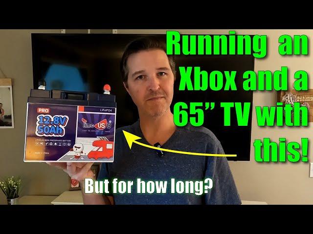 Using a Timeusb 50ah Lifepo4 battery to power an X-box and 65" TV!  But for how long?