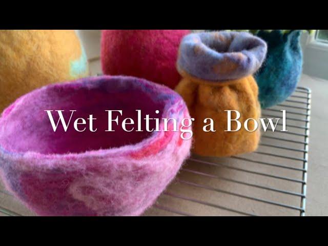 Wet Felting a Bowl