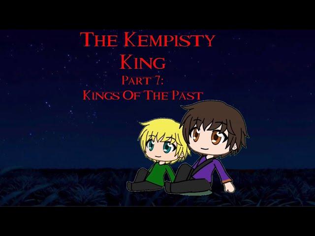 The Kempisty King Part 7: Kings Of The Past