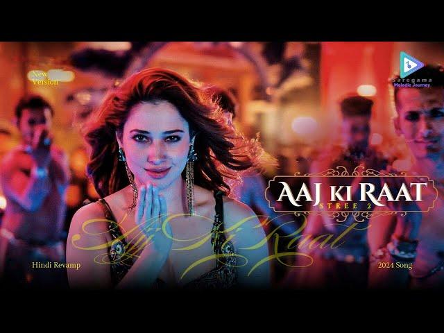 Aaj Ki Raat | Stree 2 | Madhubanti | Sachin-Jigar | Tamannaah Bhatia | New Version | 2024 Songs