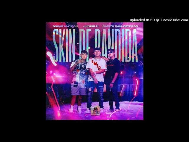 Oscar Maydon Ft Junior H y Gabito Ballesteros - Skin de Bandida