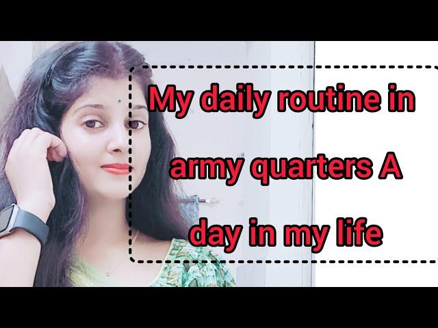 MY daily routine army quarters|| A day in my life|| #armyquarter #foujiwife #vlog #familyvlog #virl