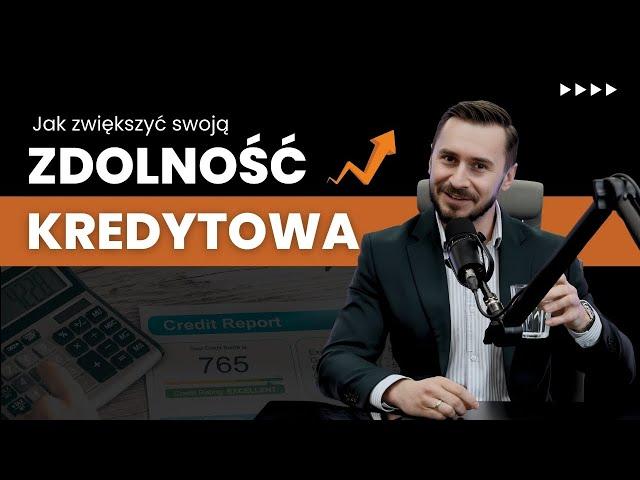 Sprawdź 6 sposobów na zwiększenie zdolności kredytowej !