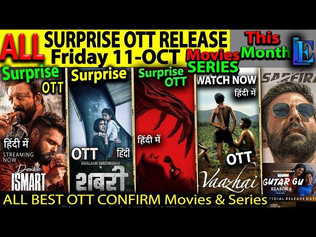 Today SURPRISE OTT Release 11-OCT NEW Hindi Movies Web-Series DoubleIsmartHindi, Sarfira, Vaazhai