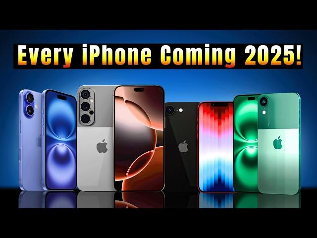 I Can Tell You EVERY iPhone Coming in 2025!