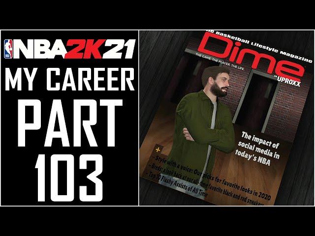 NBA 2K21 - My Career - Part 103 - "DIME Magazine Cover (SFG1)"