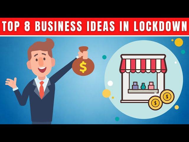 Top 8 Business Ideas During Lockdown 2021 | Best Covid 19 Business Ideas [ Easy To Start In 2021 ]