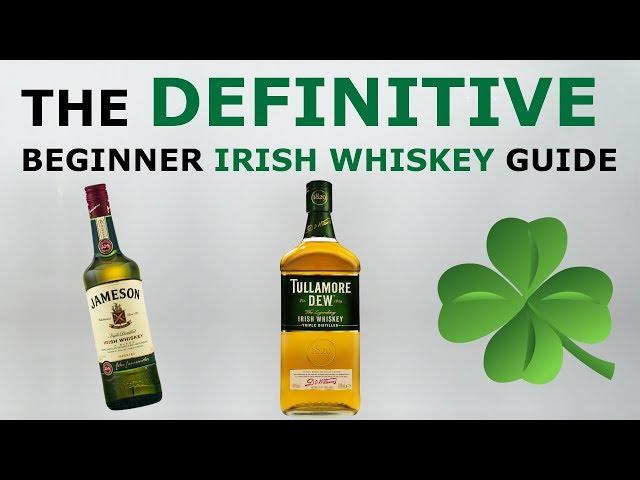 Irish Whiskey: The Definitive Beginner Buying Guide