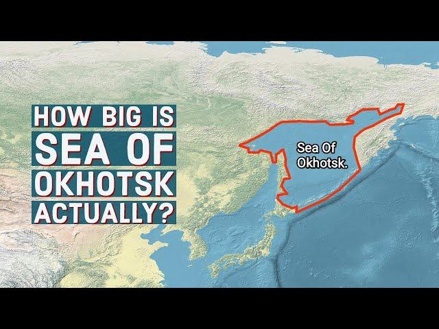 Sea Of Okhotsk Explained In 2 Minutes.