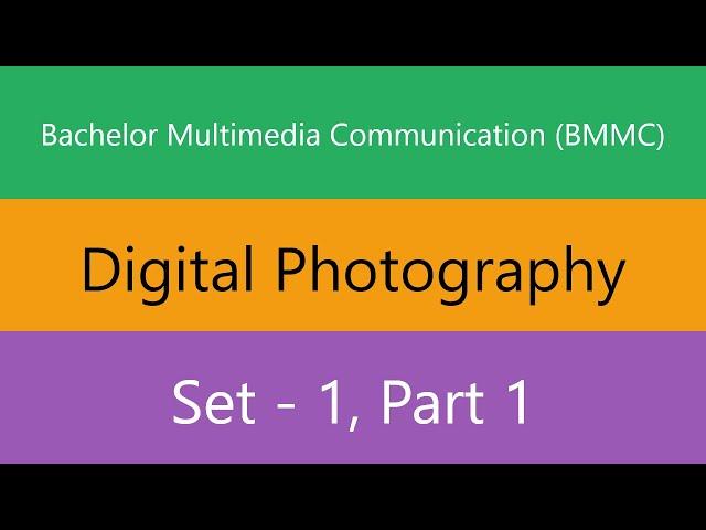 Bachelor Multimedia Communication (BMMC) | Digital Photography | Quiz