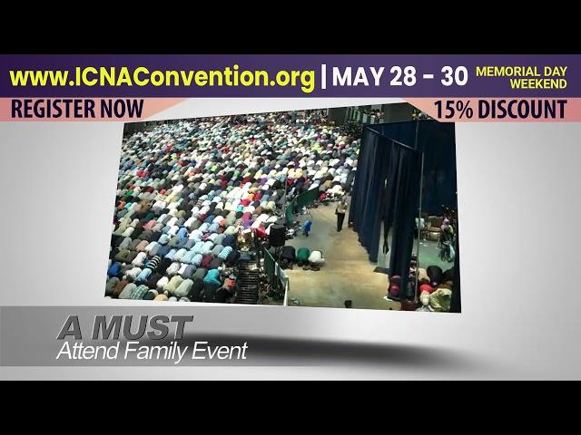 We are back!!! ICNA-MAS Convention | May 28-30 | Baltimore, MD