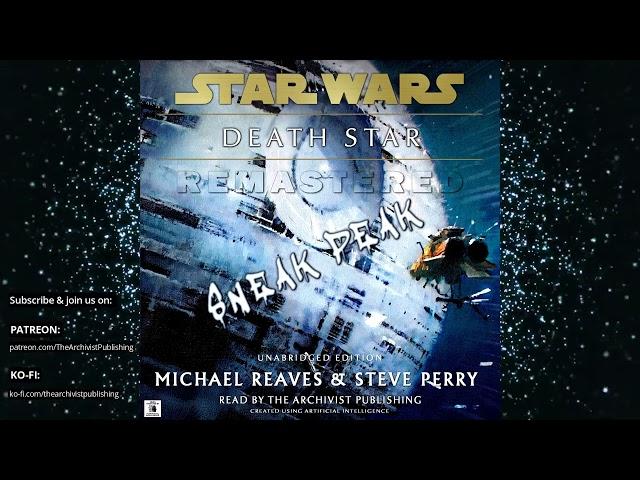 Star Wars (3–0 BBY): DEATH STAR - SNEAK PEAK (Unabridged AUDIOBOOK) - REMASTERED!