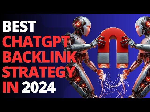 4 Best ChatGPT Backlink Strategy In 2024 (Get High Quality Backlinks)