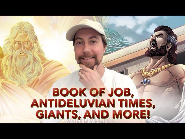 Unearthed Mysteries: Book of Job, Antediluvian Times & Giants