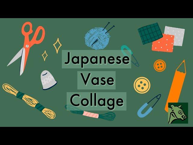 Elgin Museum Makes: Episode 4 - Japanese Vase Collage