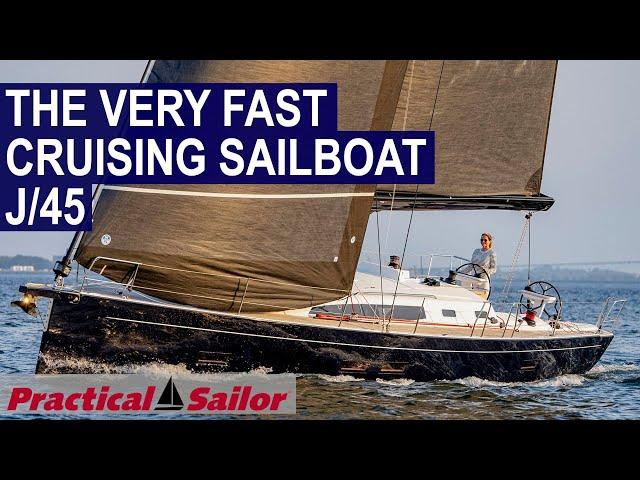 Fast Cruising Sailboat J 45