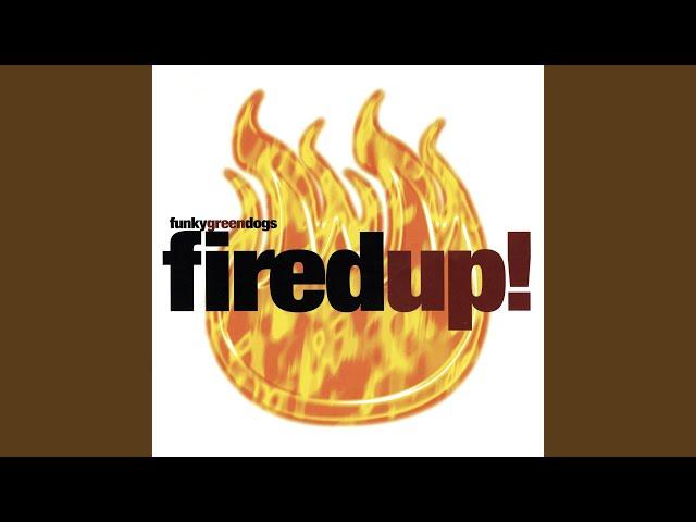 Fired Up! (Danny's Twilo Anthem Edit)