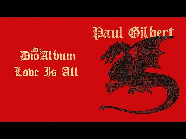 Paul Gilbert - Love Is All (The Dio Album)