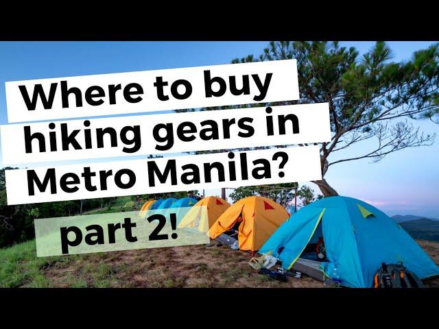 Where to buy hiking gears in Metro Manila? | Part 2 | PXL TV