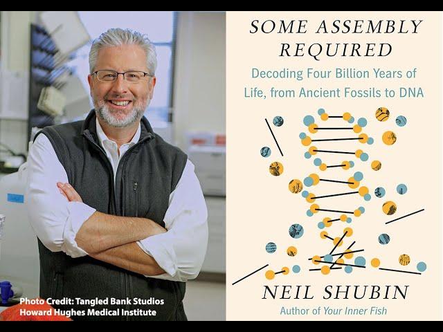 Neil Shubin, "Decoding Four Billion Years of Life"