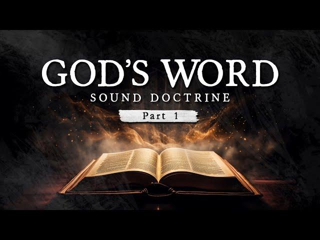 GOD'S WORD - PART 1 || Sound Doctrine Series by Daniel Maritz