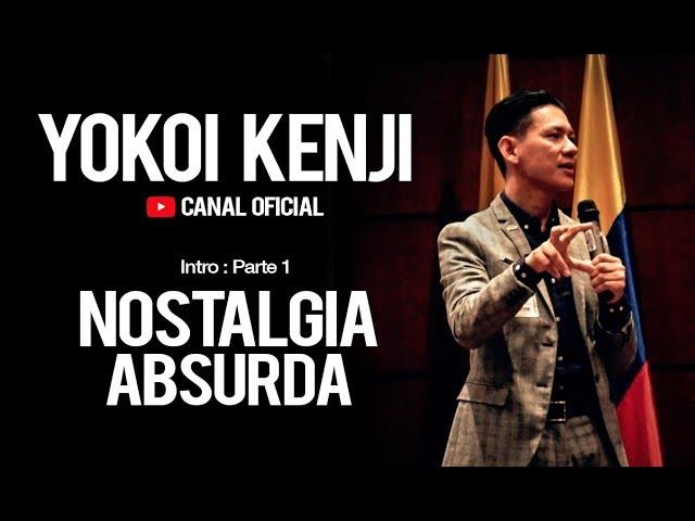 Nostalgia Absurda | YOKOI KENJI