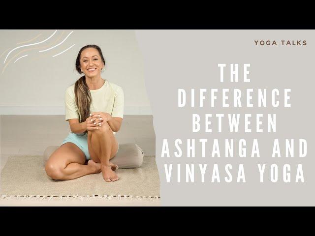 What is the Difference Between Ashtanga and Vinyasa Yoga?