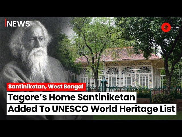 Santiniketan, Home Of Tagore, Added To The UNESCO World Heritage Sites List