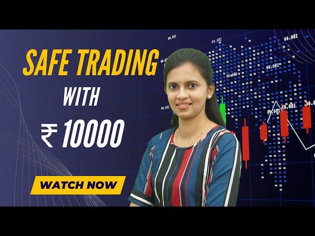How to trade Safely with  ₹10,000 Capital | CA Akshatha Udupa