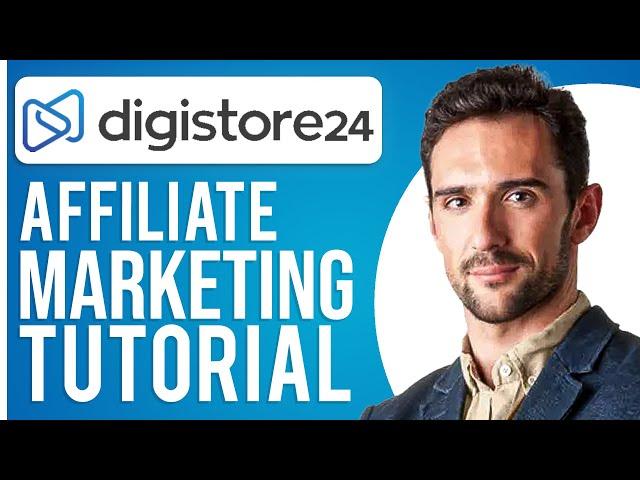 Digistore24 Affiliate Marketing Tutorial For Beginners (2024)