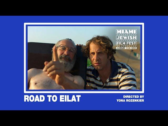 ROAD TO EILAT Trailer | Miami Jewish Film Festival 2024
