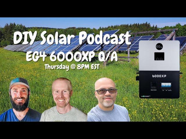  Live: EG4 6000XP Q&A with Adam, Rodney Hunt & Eric from East Texas Homestead!